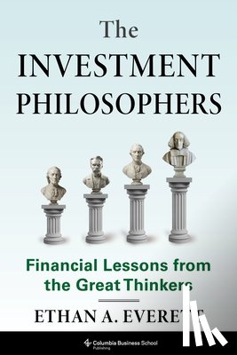 Everett, Ethan A. - The Investment Philosophers