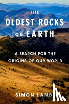 Lamb, Simon - The Oldest Rocks on Earth