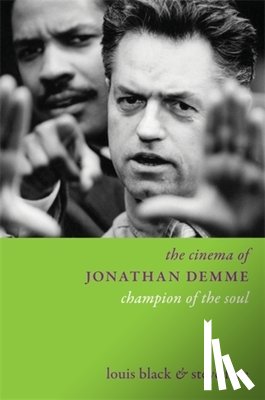 Black, Louis, Fore, Professor Steven - The Cinema of Jonathan Demme