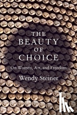 Steiner, Wendy - The Beauty of Choice
