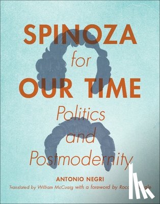 Negri, Antonio - Spinoza for Our Time