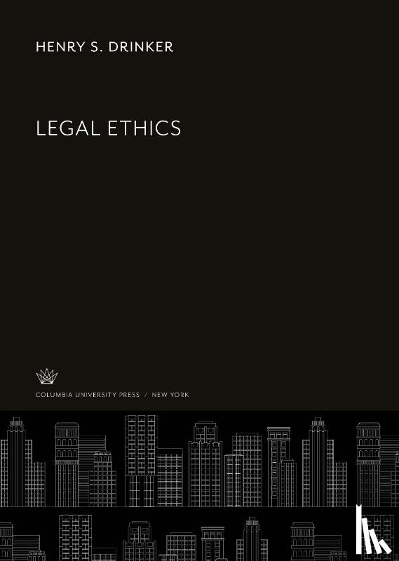 Drinker, Henry S. - Legal Ethics