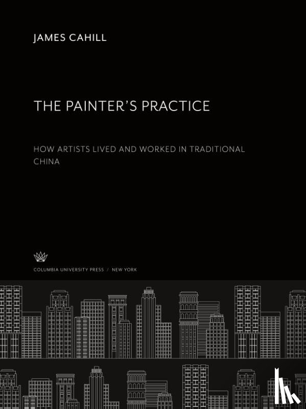 Cahill, James - The Painter'S Practice