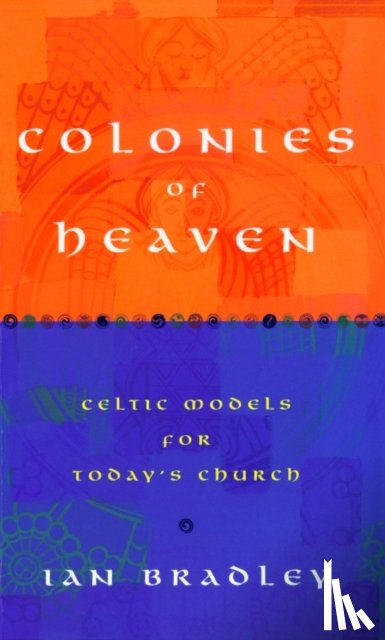 Bradley, Ian - Colonies of Heaven