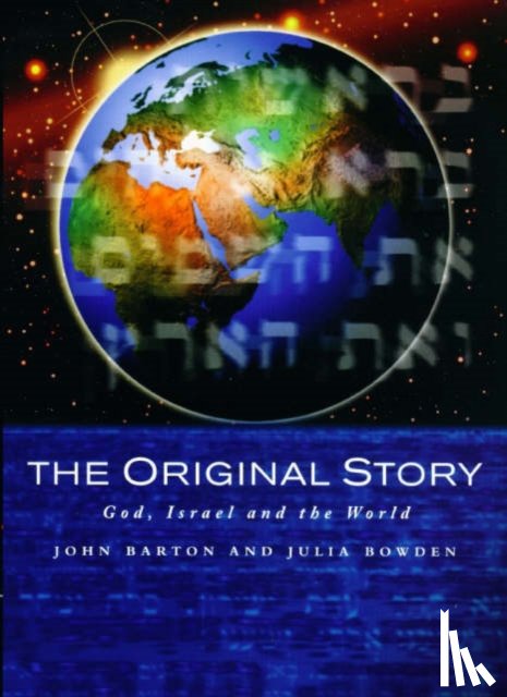 Barton, John, Bowden, Julia - The Original Story