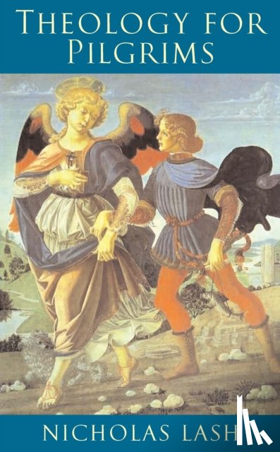 Lash, Nicholas - Theology for Pilgrims