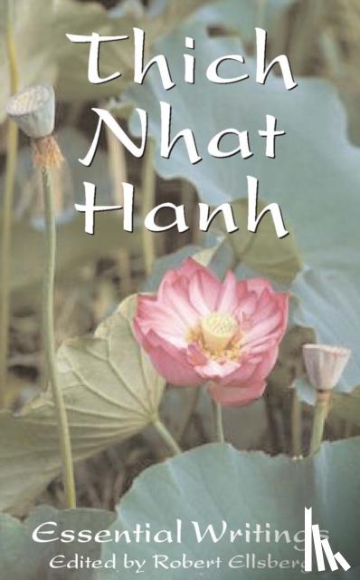 Nhat Hanh, Thich - The Essential Thich Nhat Hanh