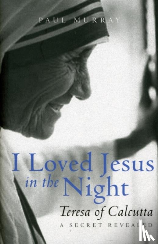 Murray OP, Paul - I Loved Jesus in the Night