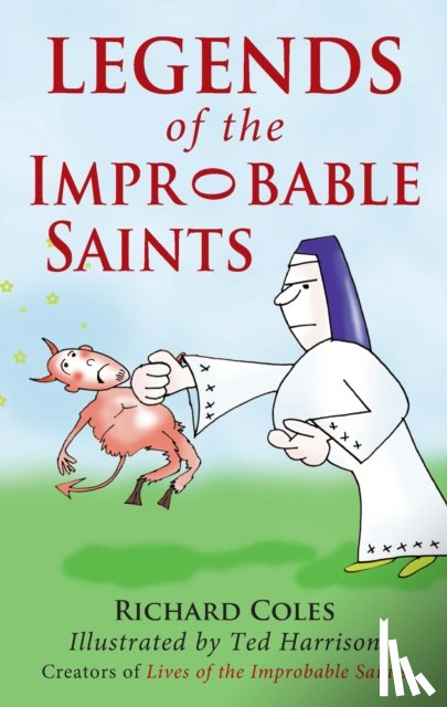 Coles, Richard - Legends of the Improbable Saints
