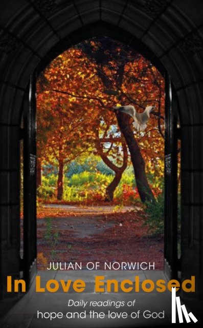 Julian of Norwich, Llewelyn, Robert - In Loved Enclosed