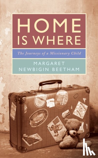 Newbigin Beetham, Margaret - Home is Where
