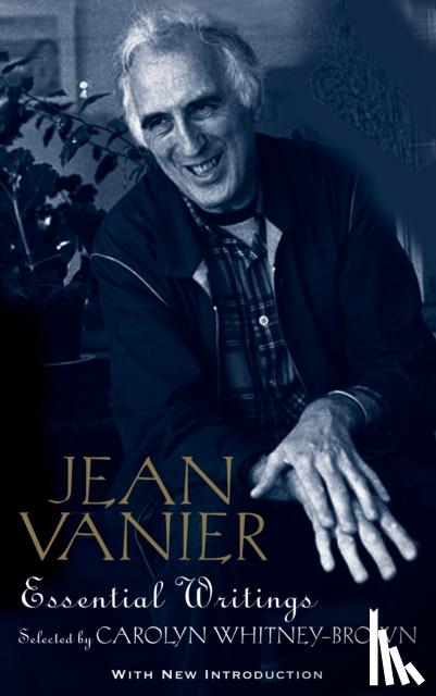 Vanier, Jean - Jean Vanier: Essential Writings