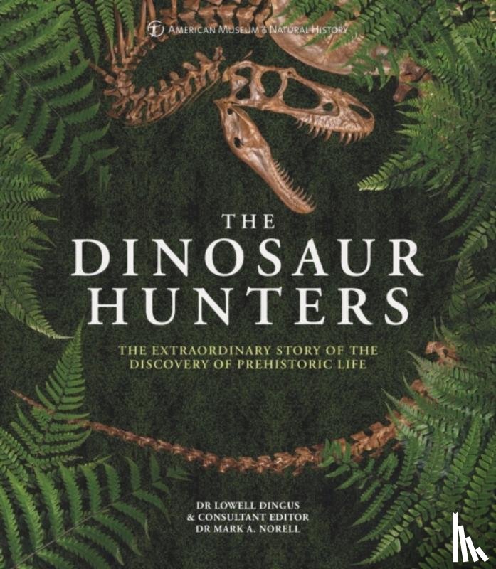 History, American Museum of National, Dingus, Lowell - The Dinosaur Hunters