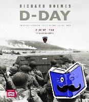 Museum, Imperial War, Holmes, Richard - D-Day Remembered