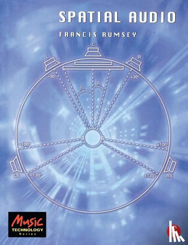 Rumsey, Francis (Professor of Sound Recording at the University of Surrey (UK); Fellow of the AES and contributor to the AES Journal) - Spatial Audio