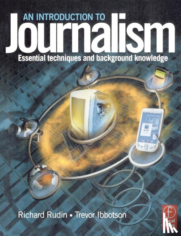 Rudin, Richard (Senior Lecturer in Journalism, Ibbotson, Trevor - Introduction to Journalism