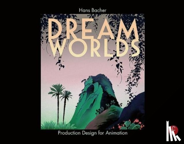 Bacher, Hans (Production designer in the animation film industry; Professor of Film Design - Dream Worlds: Production Design for Animation