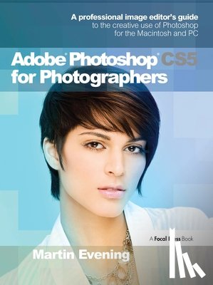 Evening, Martin - Adobe Photoshop CS5 for Photographers