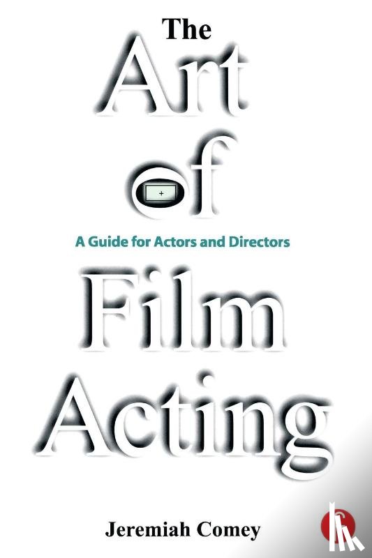 Comey, Jeremiah - The Art of Film Acting