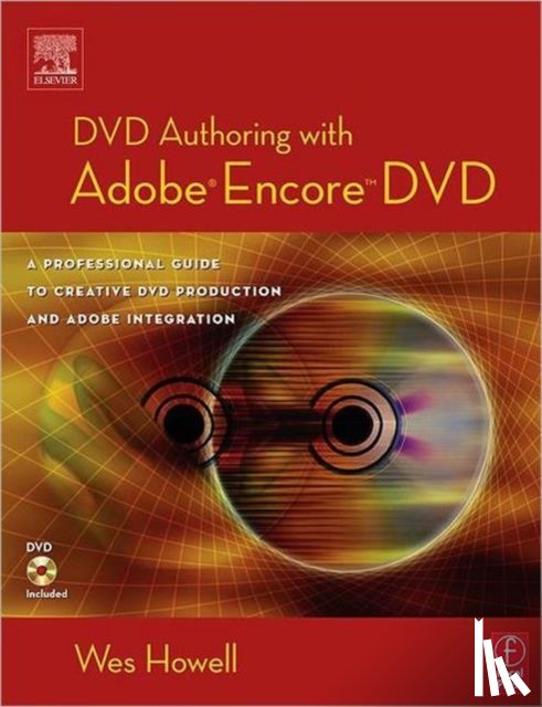 Howell, Wes - DVD Authoring with Adobe Encore DVD