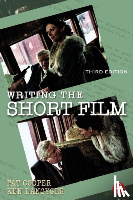 Cooper, Patricia (Tisch School of the Arts, Dancyger, Ken (Tisch School of the Arts - Writing the Short Film