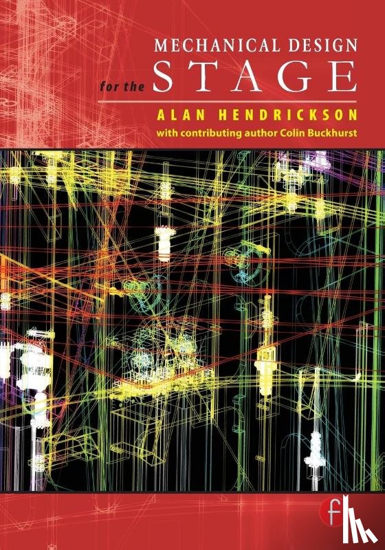 Hendrickson, Alan - Mechanical Design for the Stage