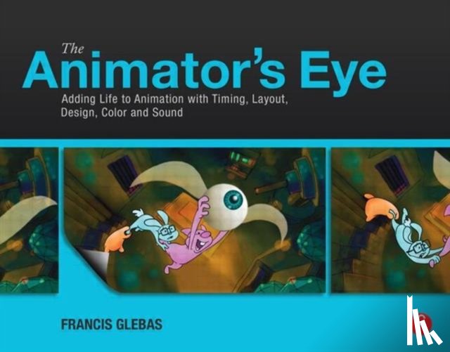 Glebas, Francis - The Animator's Eye