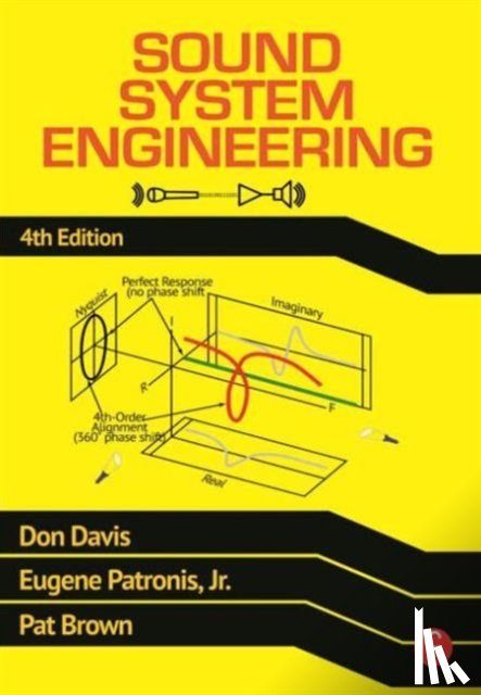 Davis, Don, Patronis, Eugene (Professor of Physics Emeritus at the Georgia Institute of Technology in Atlanta, Brown, Pat - Sound System Engineering 4e