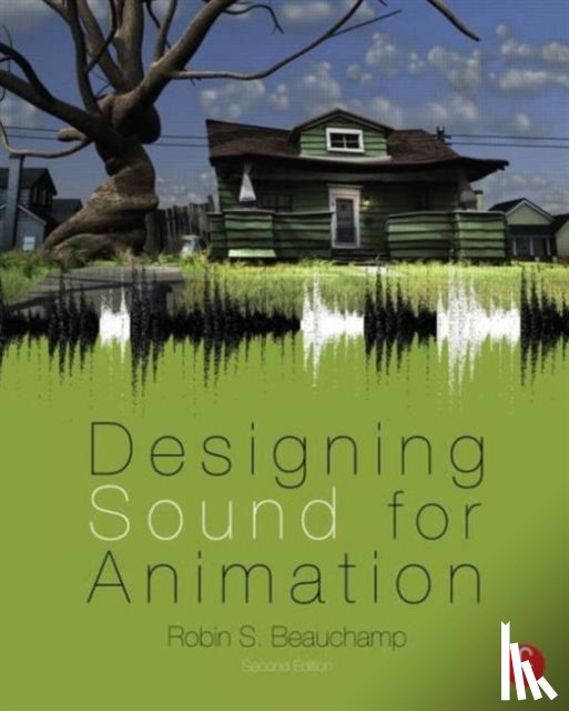 Beauchamp, Robin - Designing Sound for Animation