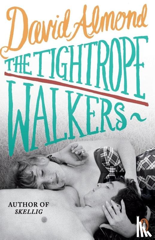 Almond, David - The Tightrope Walkers