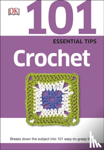 DK - 101 Essential Tips Crochet