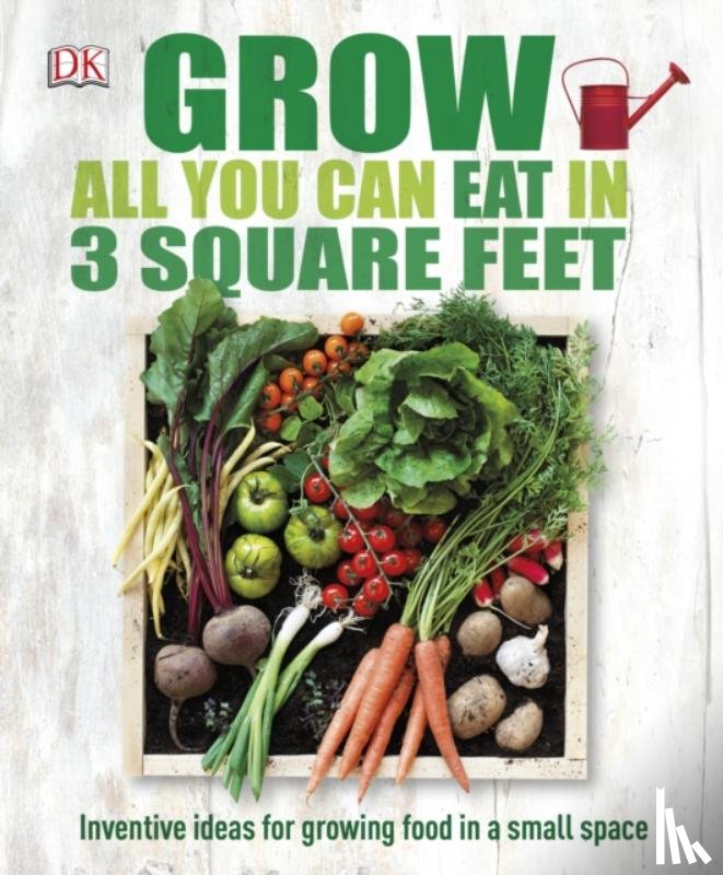 DK - Grow All You Can Eat In Three Square Feet