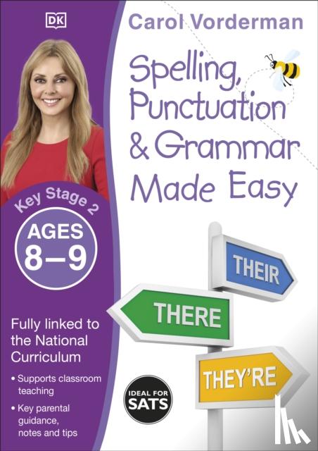 Vorderman, Carol - Spelling, Punctuation & Grammar Made Easy, Ages 8-9 (Key Stage 2)