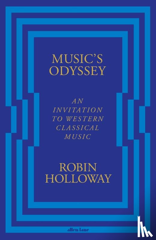 Holloway, Robin - Music’s Odyssey
