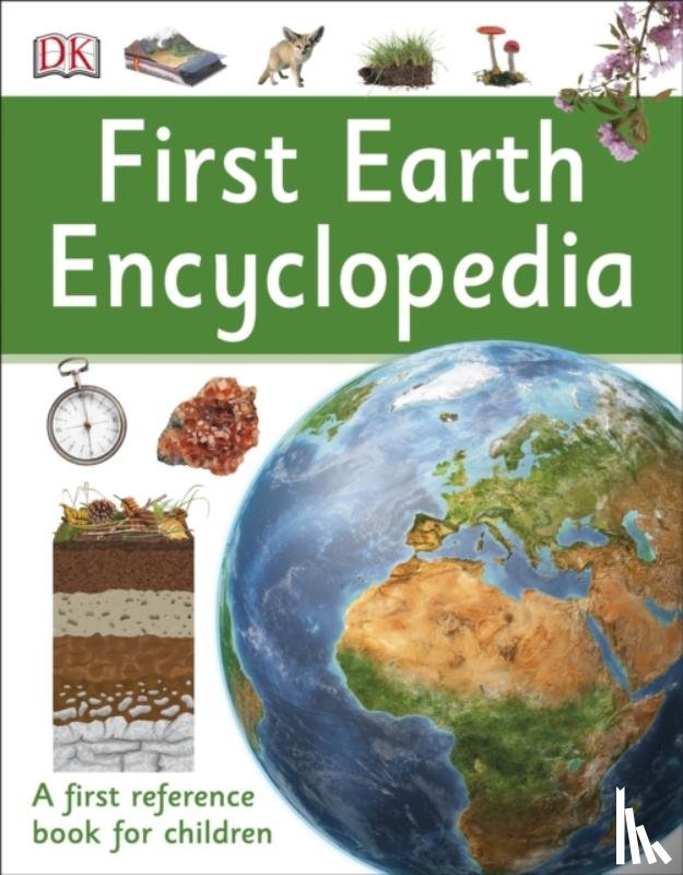 DK - First Earth Encyclopedia