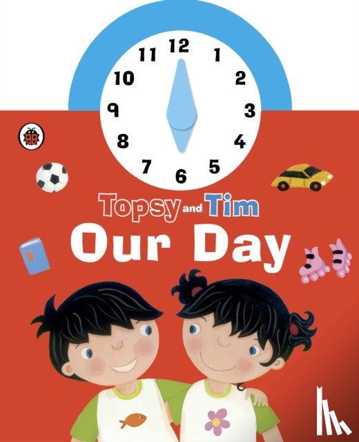  - Topsy and Tim: Our Day Clock Book