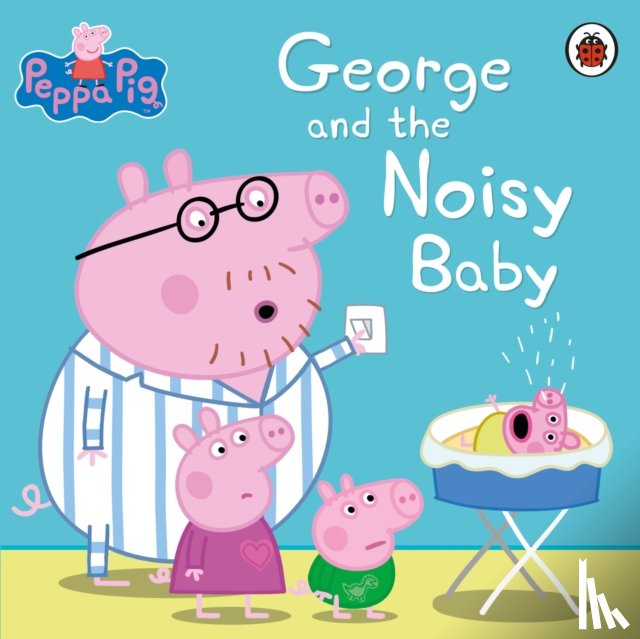 Peppa Pig - Peppa Pig: George and the Noisy Baby