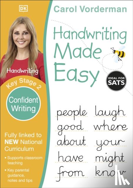 Vorderman, Carol - Handwriting Made Easy: Confident Writing, Ages 7-11 (Key Stage 2)