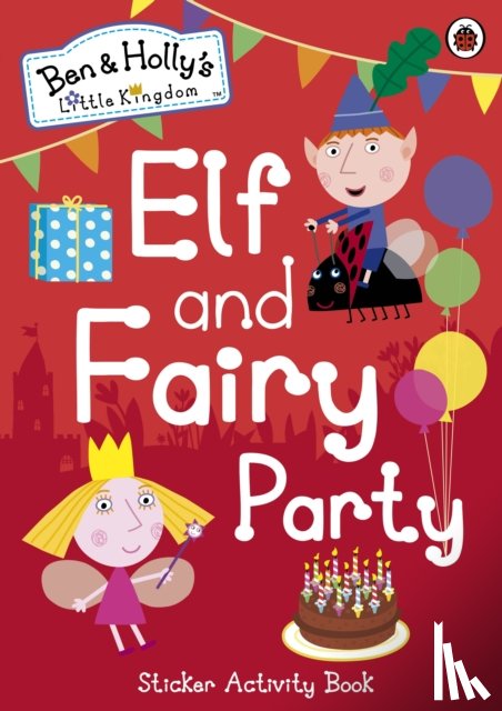 Ben and Holly's Little Kingdom - Ben and Holly's Little Kingdom: Elf and Fairy Party