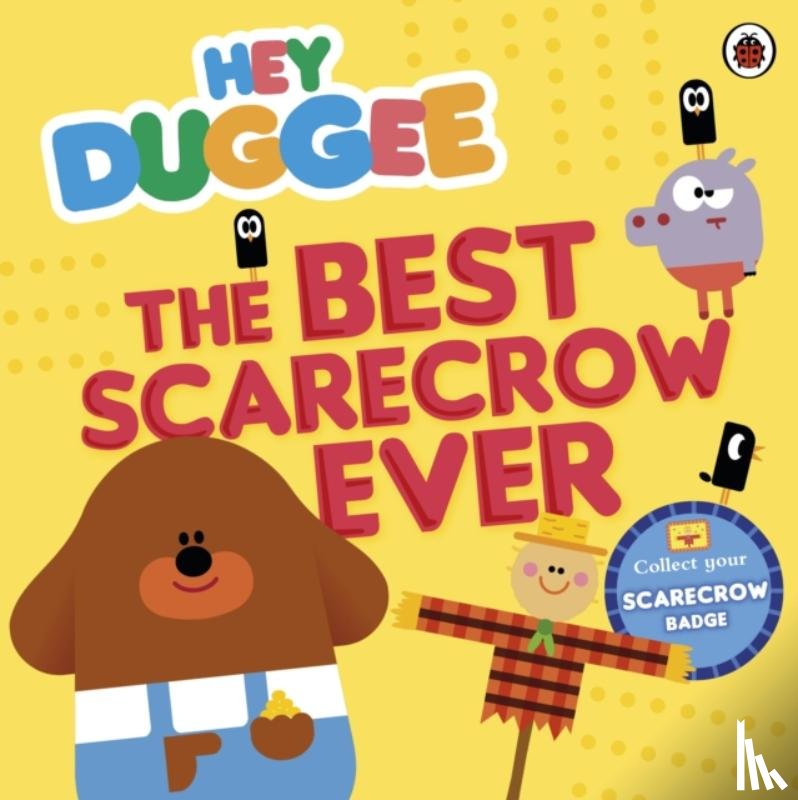 Hey Duggee - Hey Duggee: The Best Scarecrow Ever