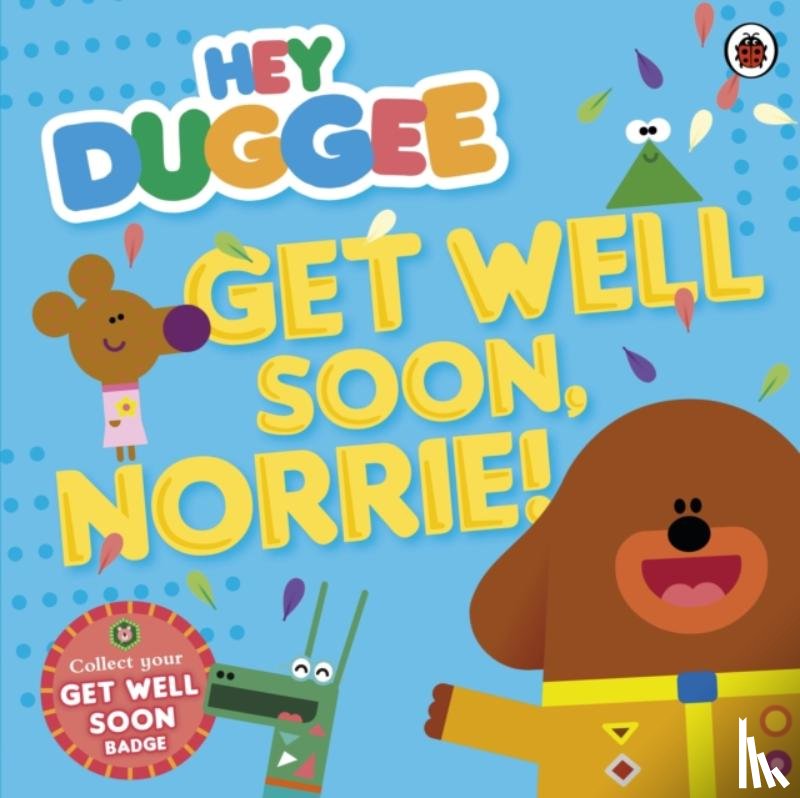 Hey Duggee - Hey Duggee: Get Well Soon, Norrie!