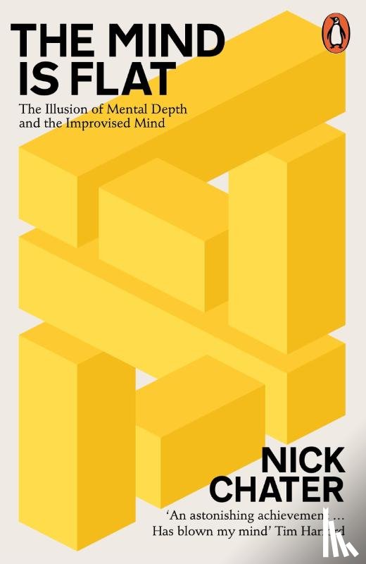 Chater, Nick - The Mind is Flat