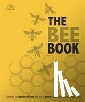 Chadwick, Fergus, Fitzmaurice, Bill, Alton, Steve, Earl, Judy - The Bee Book