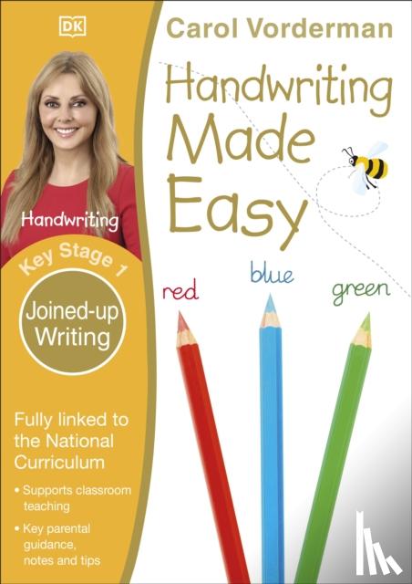 Vorderman, Carol - Handwriting Made Easy, Joined-up Writing, Ages 5-7 (Key Stage 1)