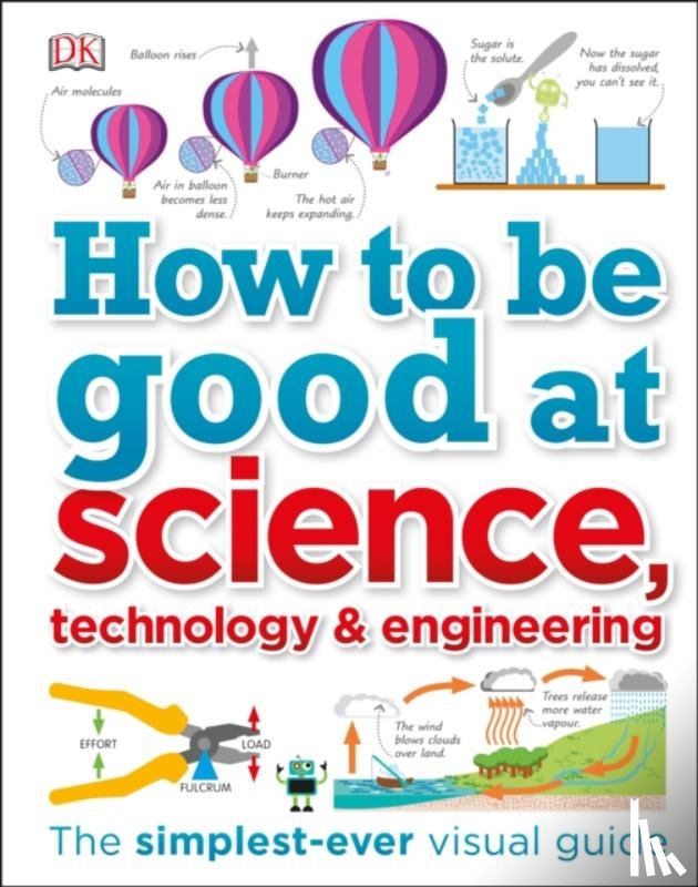 DK - How to Be Good at Science, Technology, and Engineering