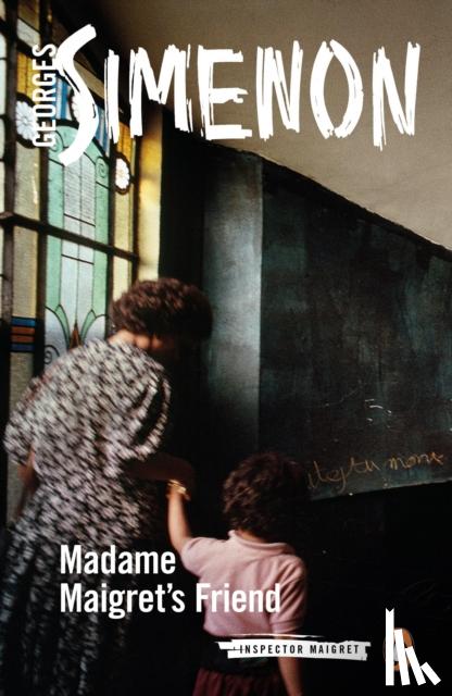 Simenon, Georges - Madame Maigret's Friend