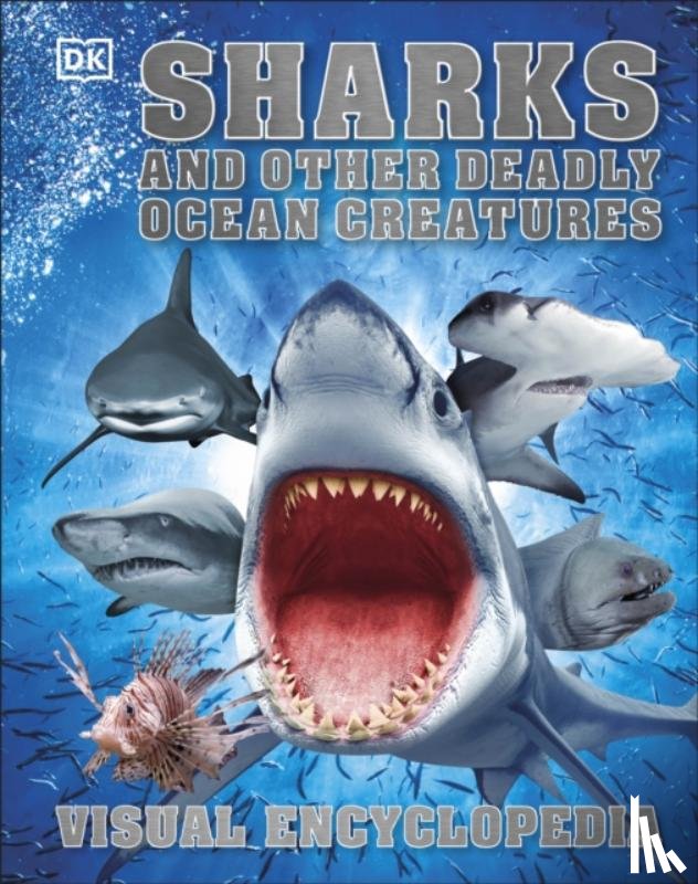 DK - Sharks and Other Deadly Ocean Creatures