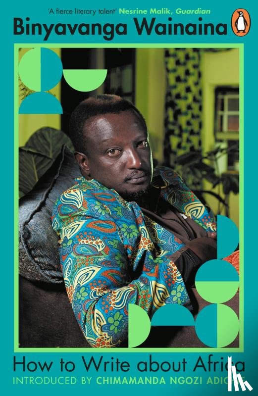 Wainaina, Binyavanga - How to Write About Africa