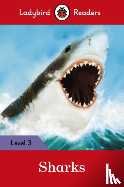 Ladybird - Ladybird Readers Level 3 - Sharks (ELT Graded Reader)