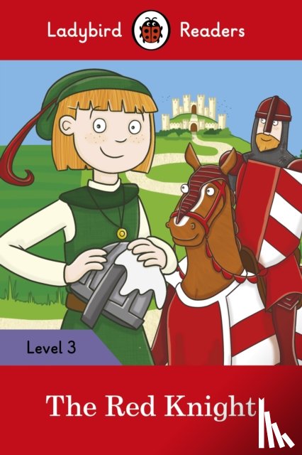 Ladybird - Ladybird Readers Level 3 - The Red Knight (ELT Graded Reader)